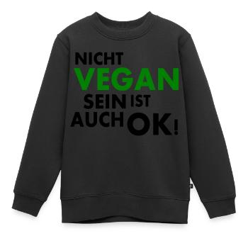 Nicht vegan sein ist auch ok - Kinder Premium Organic Sweatshirt - Schwarz - Vorne - AI Model Kid Female (0cm)