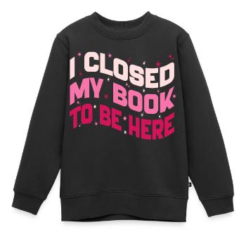 Ich habe mein Buch geschlossen, um hier zu sein und Bücherwurm lustig zu lesen - Kinder Premium Organic Sweatshirt - Schwarz - Vorne - AI Model Kid Female (0cm)