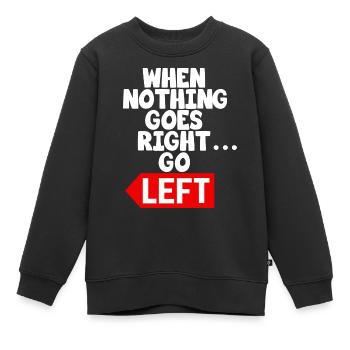 Lustiges Motivtext-Sprichwort - Kinder Premium Organic Sweatshirt - Schwarz - Vorne - AI Model Kid Female (0cm)