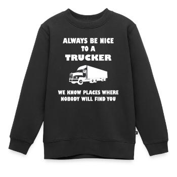 Trucker Truckfahrer Fernfahrer Spruch Sprüche - Kinder Premium Organic Sweatshirt - Schwarz - Vorne - AI Model Kid Female (0cm)