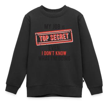 mon travail top secret même je ne sais pas ce que je fais - Sweat Premium enfant bio - noir - Devant - AI Model Kid Female (0cm)