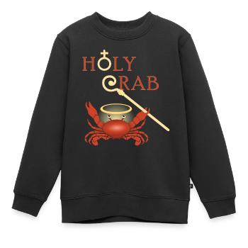 Funny holy crab: Holy crab - Kids Premium Organic Sweatshirt - black - Front - AI Model Kid Female (0cm)