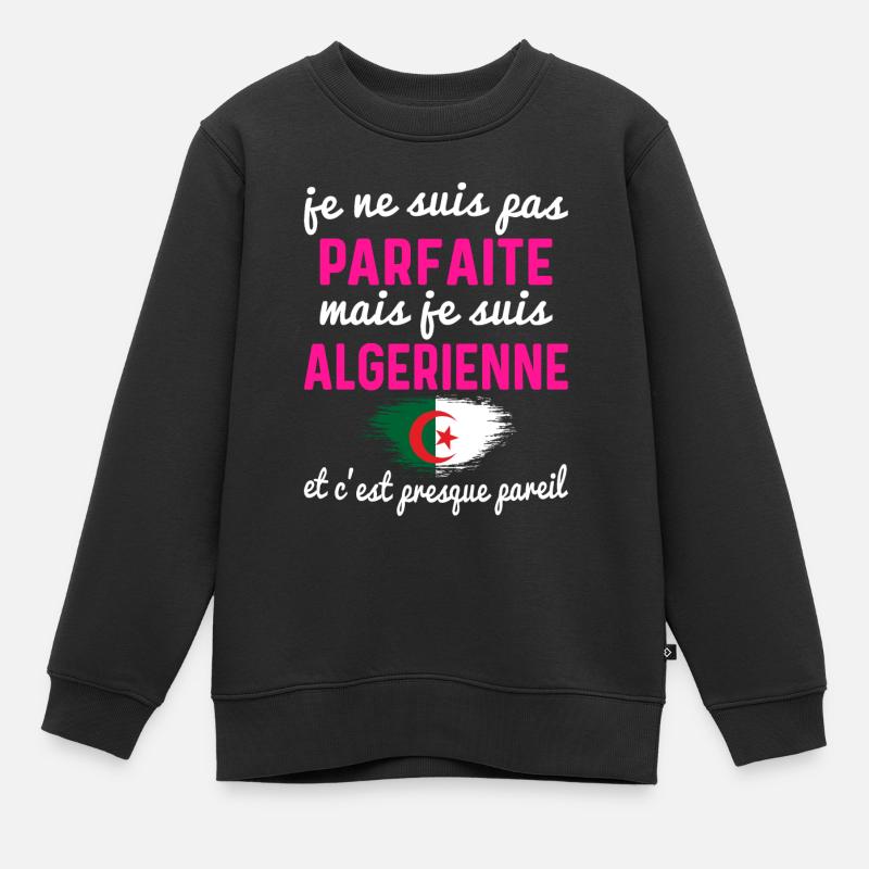 Je ne suis pas parfaite mais je suis Algerienne - Sweat Premium enfant bio - noir
