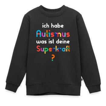 Autismus Autist - Kinder Premium Organic Sweatshirt - Schwarz - Vorne - AI Model Kid Female (0cm)