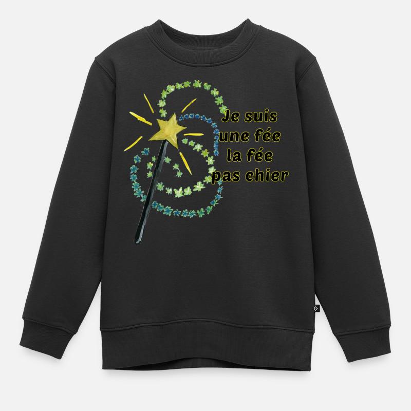 je suis une fée la fée pas chier - Sweat Premium enfant bio - noir