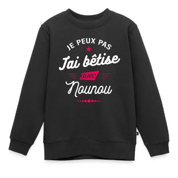 JE PEUX PAS J'AI BÊTISE AVEC NOUNOU - Sweat Premium enfant bio - noir - Devant - AI Model Kid Female (0cm)