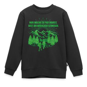 Nur wo du zu Fuß warst | Wandern Outdoor - Kinder Premium Organic Sweatshirt - Schwarz - Vorne - AI Model Kid Female (0cm)