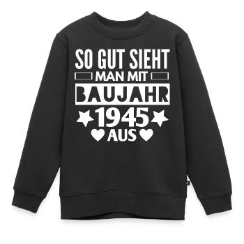 Baujahr 1945 Geburtstagsgeschenk - Kinder Premium Organic Sweatshirt - Schwarz - Vorne - AI Model Kid Female (0cm)