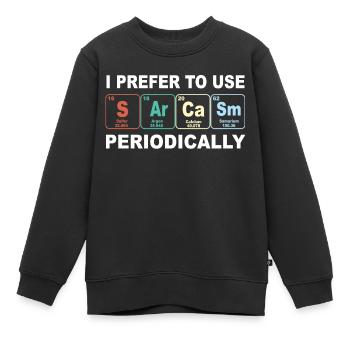 sarcasm chemische elemente sarkasmus chemie dumm - Kinder Premium Organic Sweatshirt - Schwarz - Vorne - AI Model Kid Female (0cm)