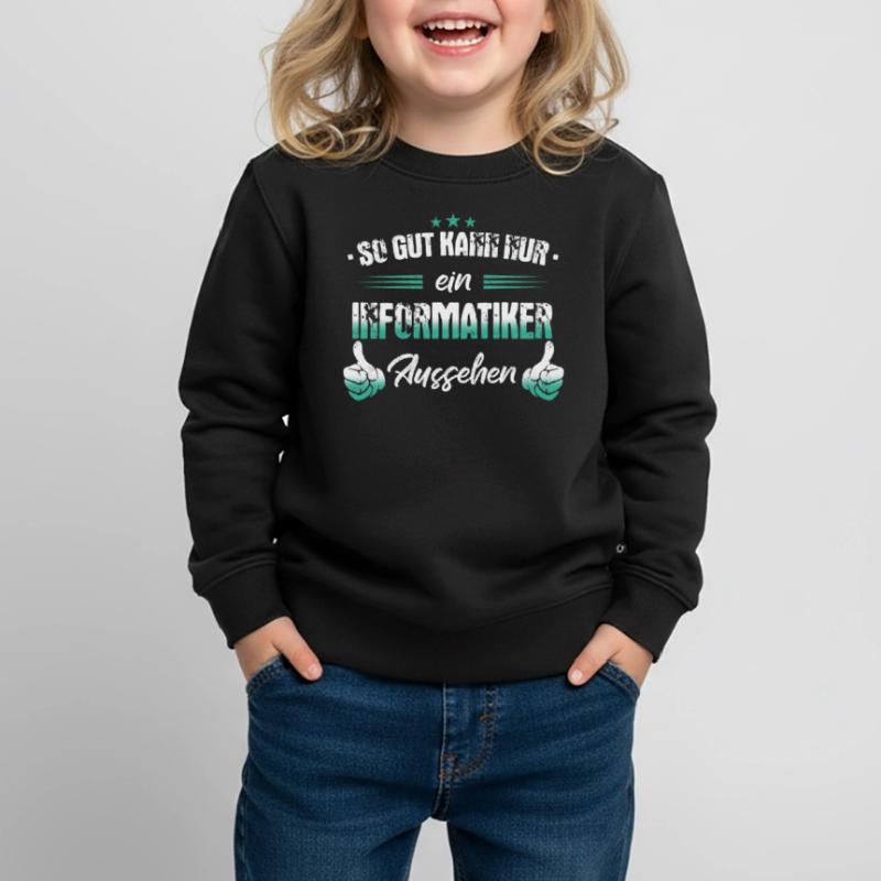 Informatiker Programmierer Informatik Spruch Kinder Premium Organic Sweatshirt