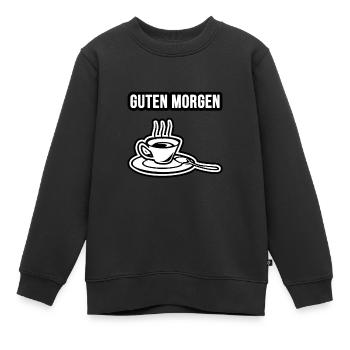 Guten Morgen Spruch - Kinder Premium Organic Sweatshirt - Schwarz - Vorne - AI Model Kid Female (0cm)