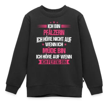 Pfalz Pfälzer Rheinlandpfalz Heimat Spruch - Kinder Premium Organic Sweatshirt - Schwarz - Vorne - AI Model Kid Female (0cm)
