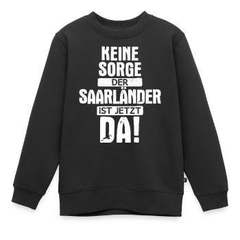 Saarland Saarländerin Saarländer Spruch - Kinder Premium Organic Sweatshirt - Schwarz - Vorne - AI Model Kid Female (0cm)
