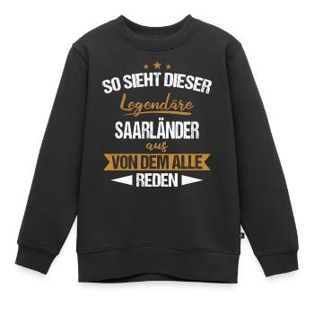 Saarland Saarländerin Saarländer Spruch - Kinder Premium Organic Sweatshirt - Schwarz - Vorne - AI Model Kid Female (0cm)
