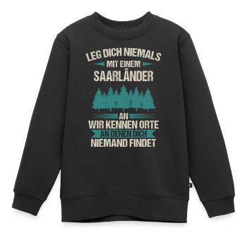 Saarland Saarländerin Saarländer Spruch - Kinder Premium Organic Sweatshirt - Schwarz - Vorne - AI Model Kid Female (0cm)
