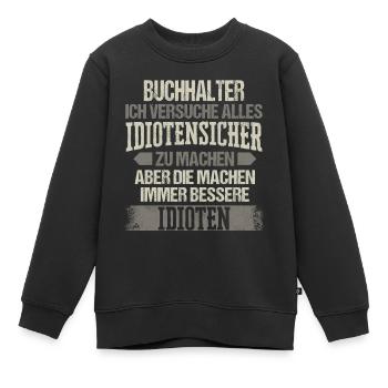 Buchhalter Buchhaltung Finanzbuchhaltung Spruch - Kinder Premium Organic Sweatshirt - Schwarz - Vorne - AI Model Kid Female (0cm)