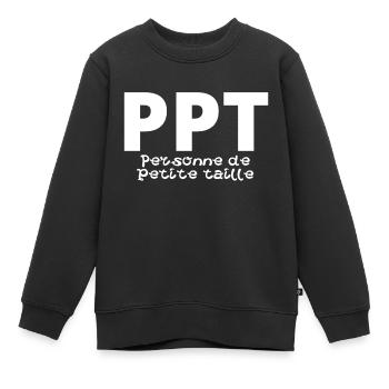 PPT Personne de Petite Taille - Sweat Premium enfant bio - noir - Devant - AI Model Kid Female (0cm)