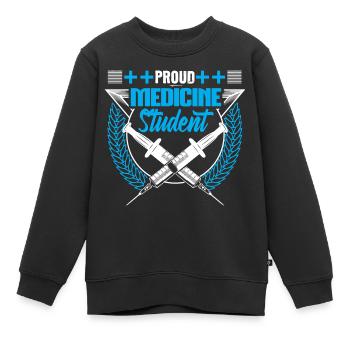 Medizin Student Studium Spruch Geschenk - Kinder Premium Organic Sweatshirt - Schwarz - Vorne - AI Model Kid Female (0cm)