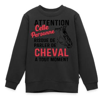 Cette Personne Risque Parler De Cheval Tout Moment - Sweat Premium enfant bio - noir - Devant - AI Model Kid Female (0cm)