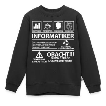 Informatiker lustig lustige Sprüche Spruch Witzig - Kinder Premium Organic Sweatshirt - Schwarz - Vorne - AI Model Kid Female (0cm)