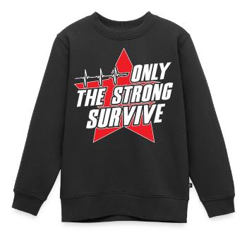 Only The Strong Survive - Kinder Premium Organic Sweatshirt - Schwarz - Vorne - AI Model Kid Female (0cm)