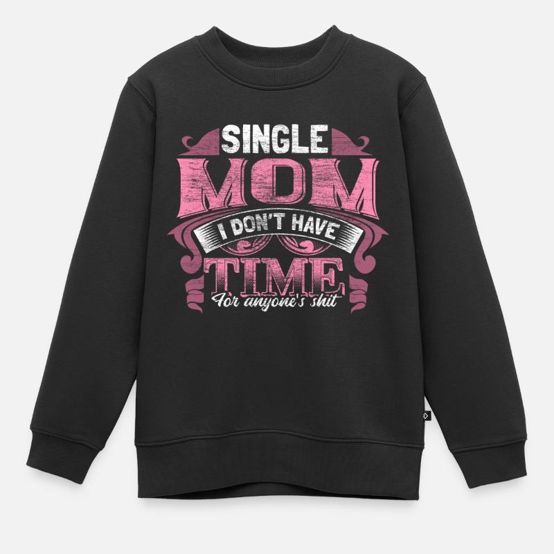 Single Mom Geschenkidee - Kinder Premium Organic Sweatshirt - Schwarz