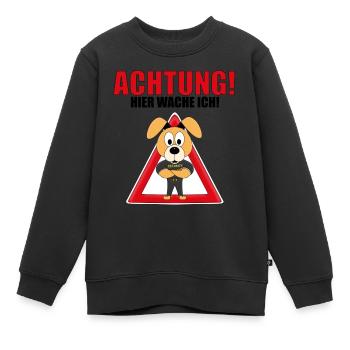 ACHTUNG! HIER WACHE ICH! - WACHHUND - HUND - Kinder Premium Organic Sweatshirt - Schwarz - Vorne - AI Model Kid Female (0cm)