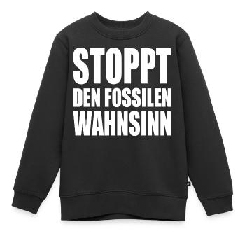 Stoppt den fossilen wahnsinn - Kinder Premium Organic Sweatshirt - Schwarz - Vorne - AI Model Kid Female (0cm)