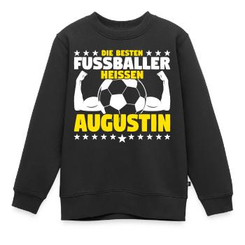 Augustin - Die Besten Fußballer heißen Augustin - Kinder Premium Organic Sweatshirt - Schwarz - Vorne - AI Model Kid Female (0cm)