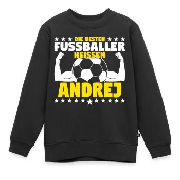 Andrej - Die Besten Fußballer heißen Andrej - Kinder Premium Organic Sweatshirt - Schwarz - Vorne - AI Model Kid Female (0cm)