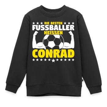 Die besten Fußballer heißen Conrad - Kinder Premium Organic Sweatshirt - Schwarz - Vorne - AI Model Kid Female (0cm)