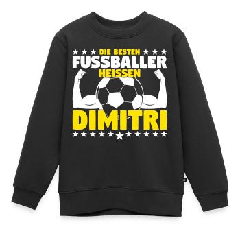 Die besten Fußballer heißen Dimitri - Kinder Premium Organic Sweatshirt - Schwarz - Vorne - AI Model Kid Female (0cm)