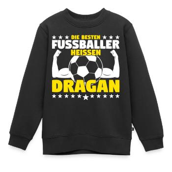 Die besten Fußballer heißen Dragan - Kinder Premium Organic Sweatshirt - Schwarz - Vorne - AI Model Kid Female (0cm)
