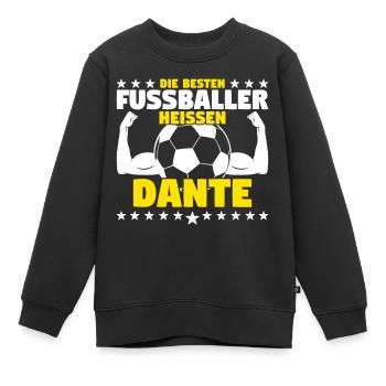 Die besten Fußballer heißen Dante - Kinder Premium Organic Sweatshirt - Schwarz - Vorne - AI Model Kid Female (0cm)