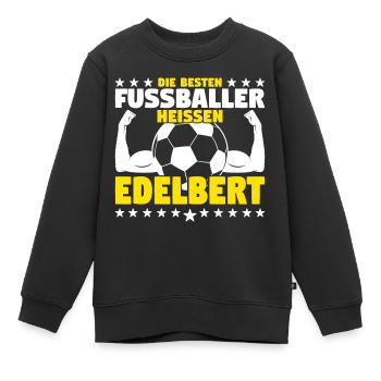 Die besten Fußballer heißen Edelbert - Kinder Premium Organic Sweatshirt - Schwarz - Vorne - AI Model Kid Female (0cm)