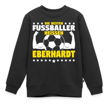 Die besten Fußballer heißen Eberhardt - Kinder Premium Organic Sweatshirt - Schwarz - Vorne - AI Model Kid Female (0cm)