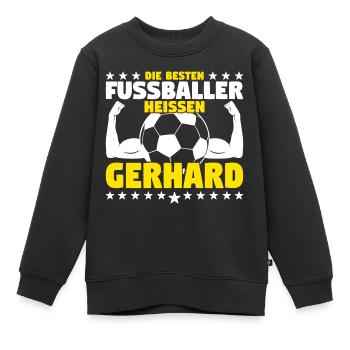 Die besten Fußballer heißen Gerhard - Kinder Premium Organic Sweatshirt - Schwarz - Vorne - AI Model Kid Female (0cm)