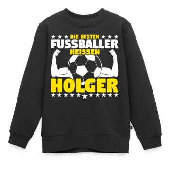 Die besten Fußballer heißen Holger - Kinder Premium Organic Sweatshirt - Schwarz - Vorne - AI Model Kid Female (0cm)