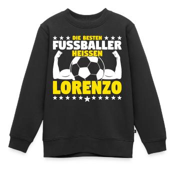 Die besten Fußballer heißen Lorenzo - Kinder Premium Organic Sweatshirt - Schwarz - Vorne - AI Model Kid Female (0cm)