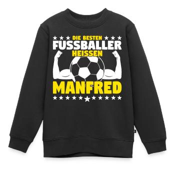 Die besten Fußballer heißen Manfred - Kinder Premium Organic Sweatshirt - Schwarz - Vorne - AI Model Kid Female (0cm)