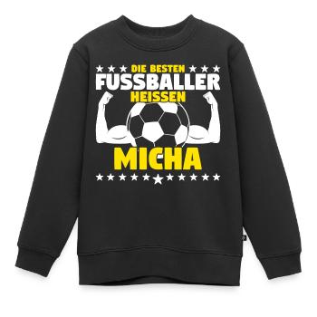 Die besten Fußballer heißen Micha - Kinder Premium Organic Sweatshirt - Schwarz - Vorne - AI Model Kid Female (0cm)
