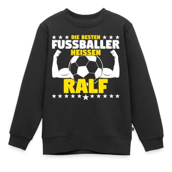 Die besten Fußballer heißen Ralf - Kinder Premium Organic Sweatshirt - Schwarz - Vorne - AI Model Kid Female (0cm)