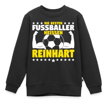 Die besten Fußballer heißen Reinhart - Kinder Premium Organic Sweatshirt - Schwarz - Vorne - AI Model Kid Female (0cm)