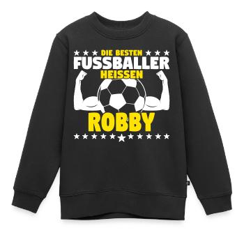 Die besten Fußballer heißen Robby - Kinder Premium Organic Sweatshirt - Schwarz - Vorne - AI Model Kid Female (0cm)