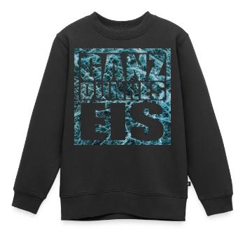 Ganz dünnes Eis Spruch - Kinder Premium Organic Sweatshirt - Schwarz - Vorne - AI Model Kid Female (0cm)