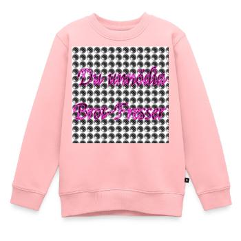 Du unnödia Brot-Fresser - Spruch - Kinder Premium Organic Sweatshirt - Rosa - Vorne - AI Model Kid Female (0cm)