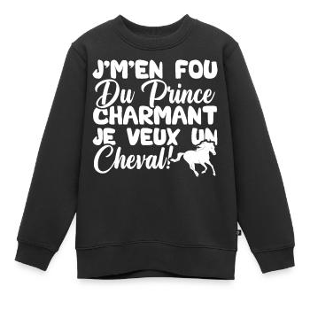 J'm'en fou du prince charmant je veux un cheval - Sweat Premium enfant bio - noir - Devant - AI Model Kid Female (0cm)