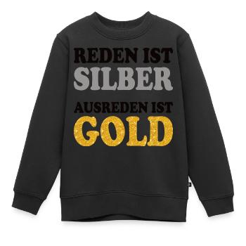 Lustiger Spruch Silber Gold reden Gespräch Dialog - Kinder Premium Organic Sweatshirt - Schwarz - Vorne - AI Model Kid Female (0cm)