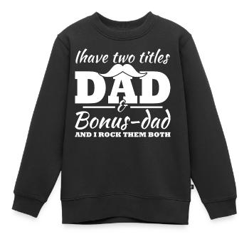 J’ai deux titres, Papa et Papa Bonus - Sweat Premium enfant bio - noir - Devant - AI Model Kid Female (0cm)