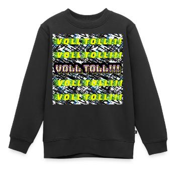 VOLL TOLL - Kinder Premium Organic Sweatshirt - Schwarz - Vorne - AI Model Kid Female (0cm)